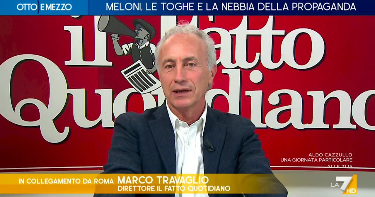 Meloni indagata, Travaglio a La7: “Ogni sua parola è una menzogna, drammatizza una questione e la…