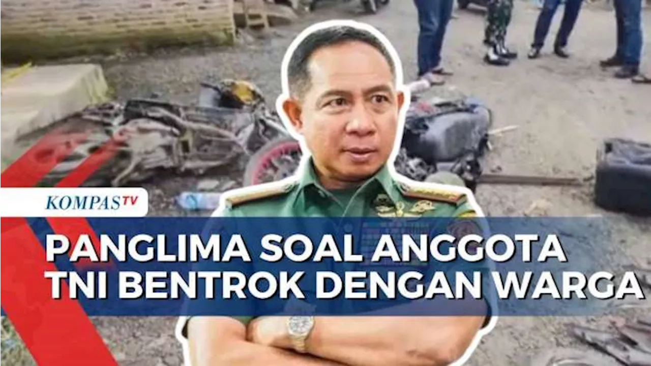 Palingma TNI Pastikan Anggota TNI yang Terlibat Bentrok dengan Warga di Deli Serdang Disanksi