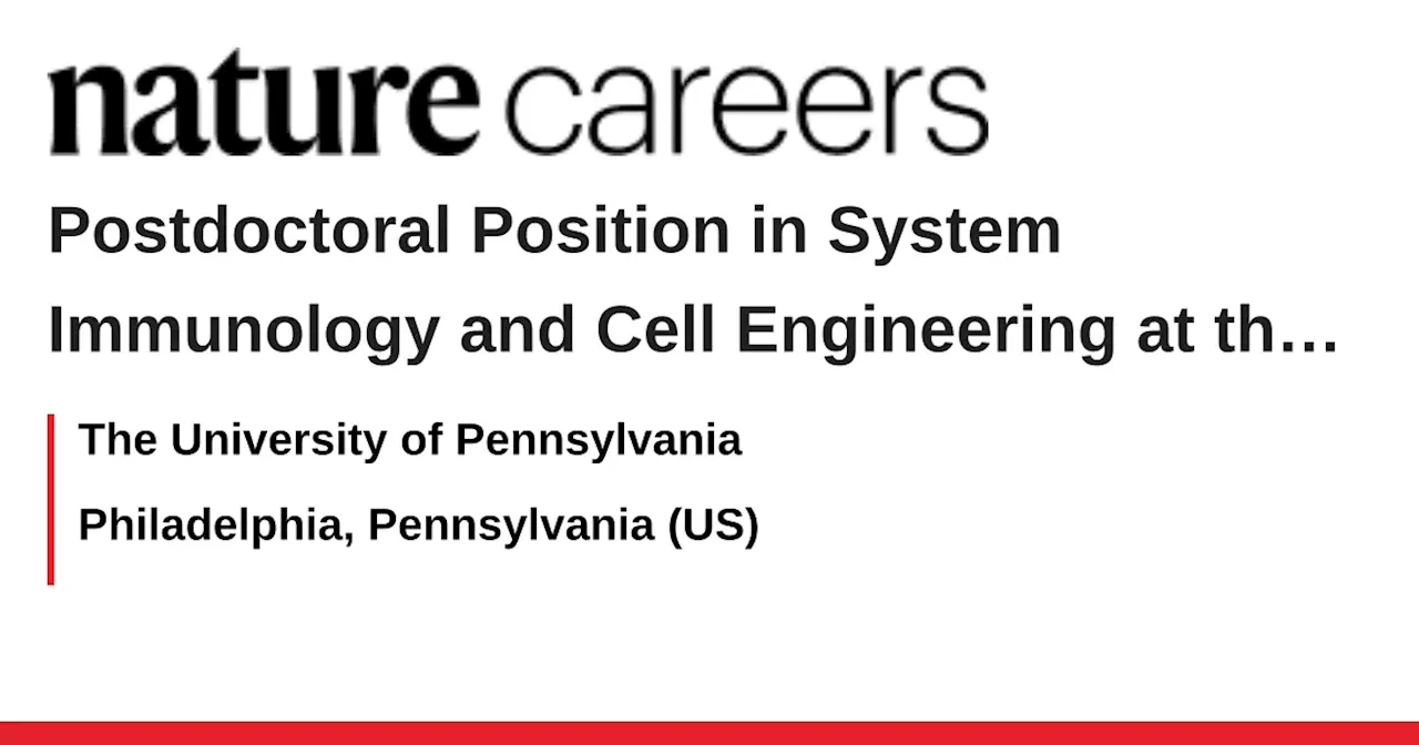 Postdoctoral Fellows in Integrative Immunology and Cell Design