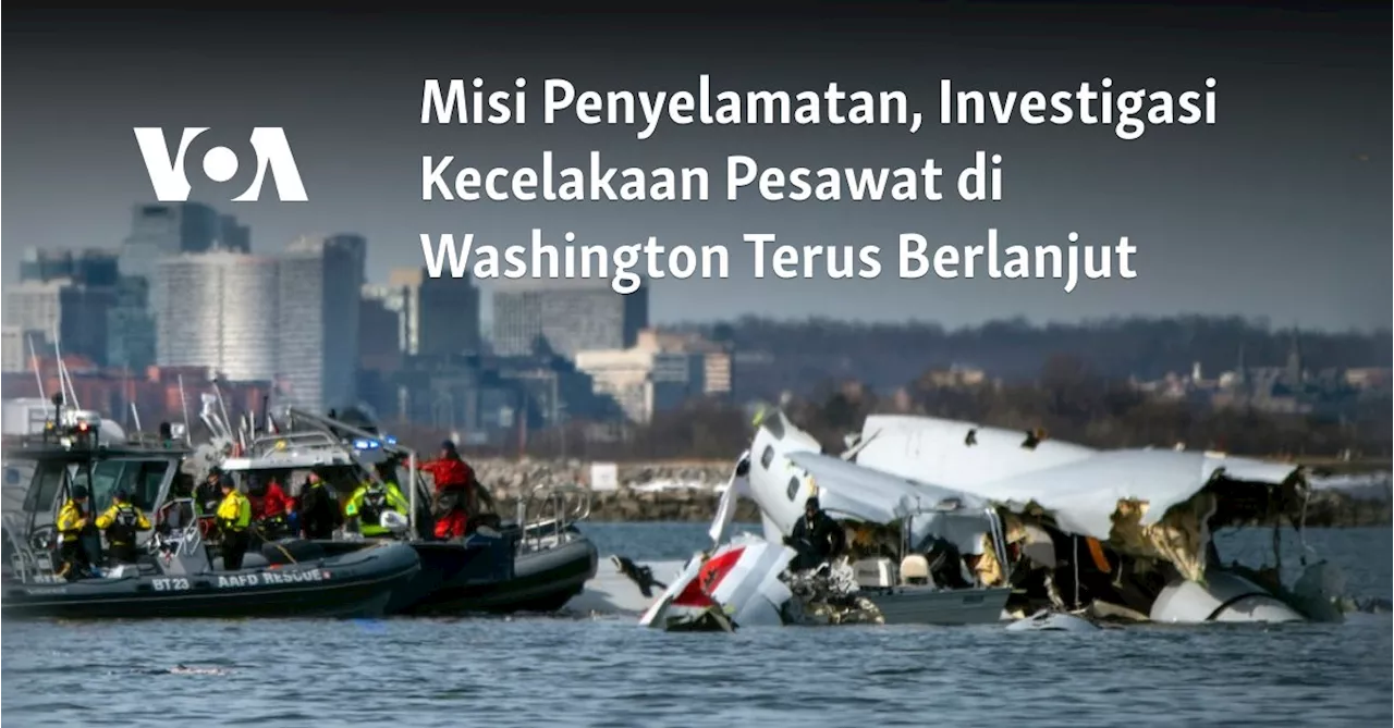 Penyelidikan Kecelakaan Pesawat dan Helikopter di Washington D.C.