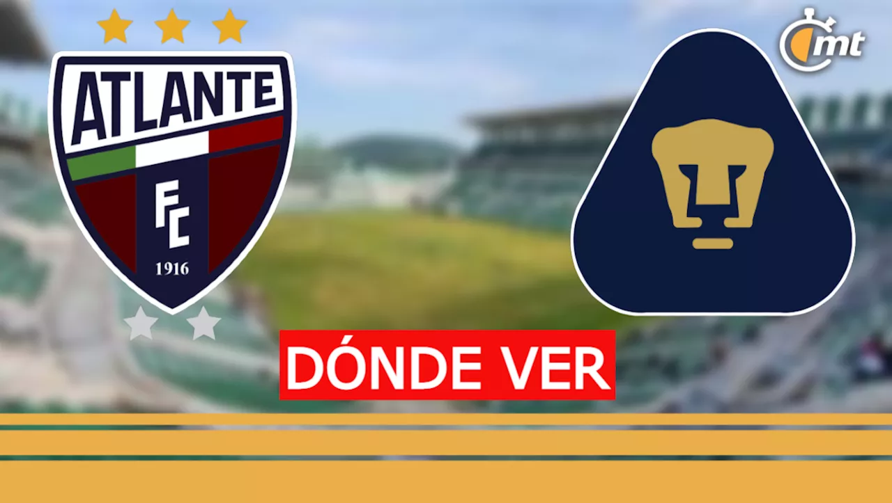 Atlante vs Pumas EN VIVO: ¿A qué hora y dónde ver GRATIS partido amistoso HOY 2025?