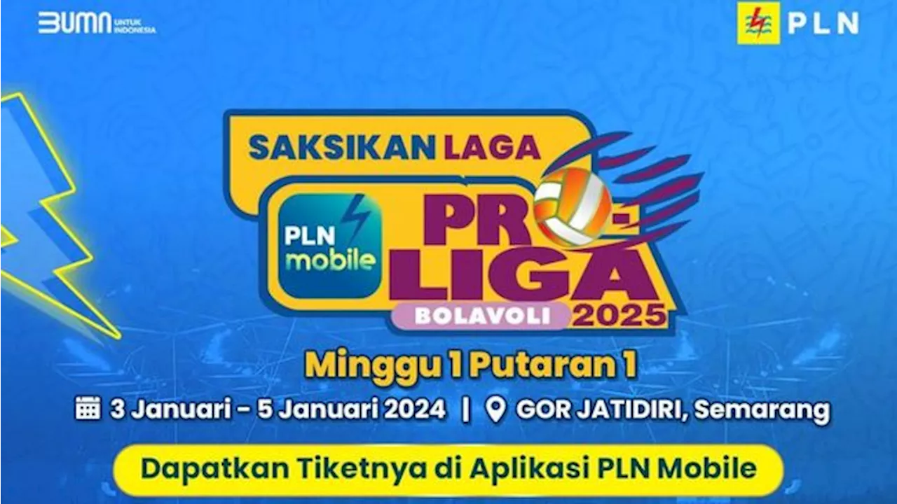 PLN Luncurkan Tiket PLN Mobile Proliga 2025