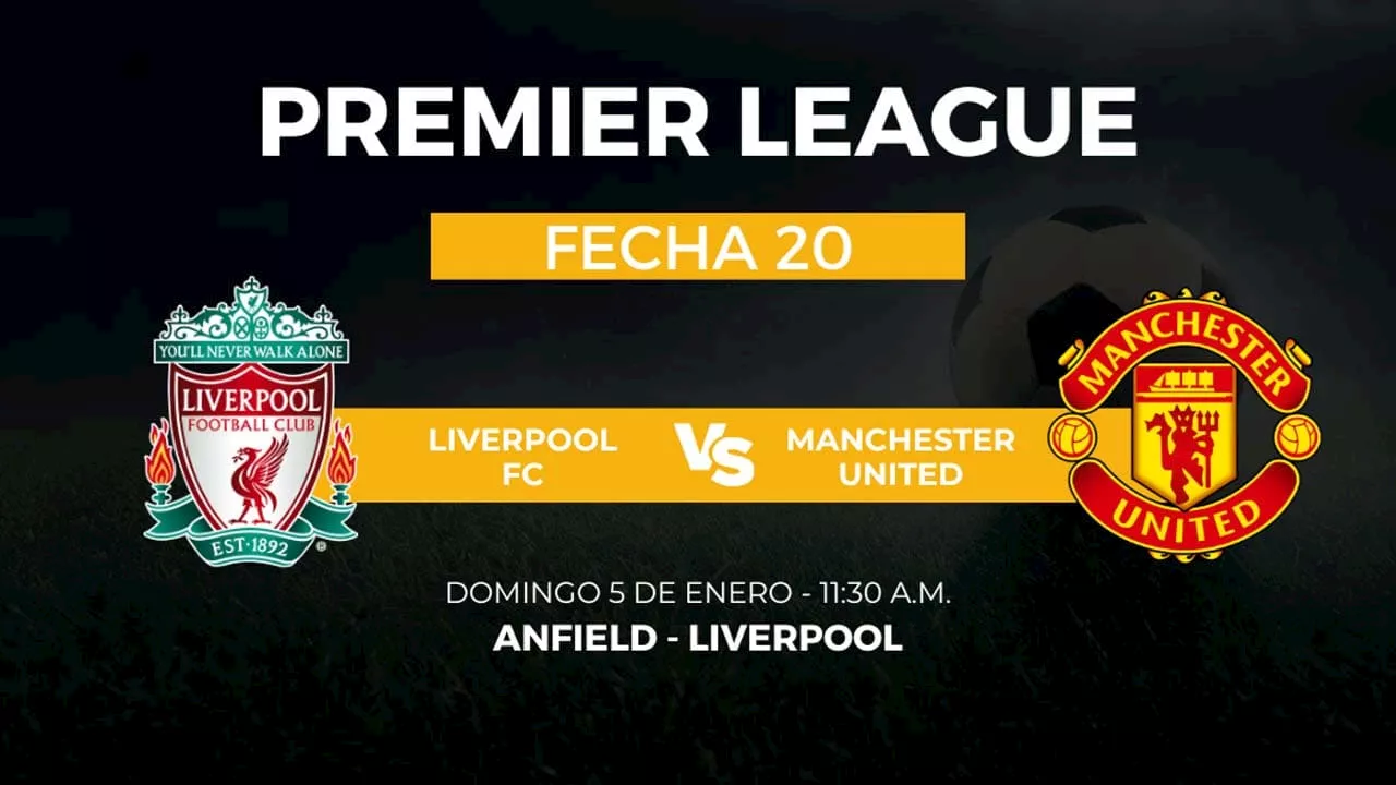 Liverpool vs Manchester United en la Premier League: hora y dónde ver en vivo en Colombia