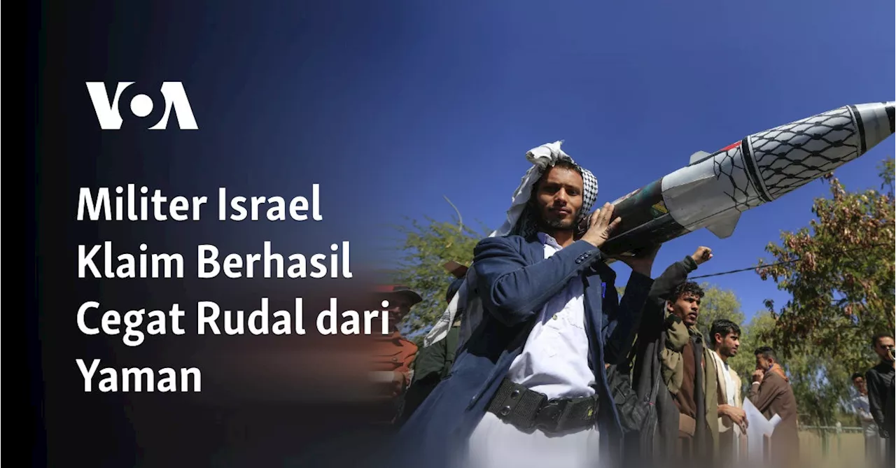 Houthi Melanjutkan Serangan ke Israel sebagai Solidaritas dengan Palestina