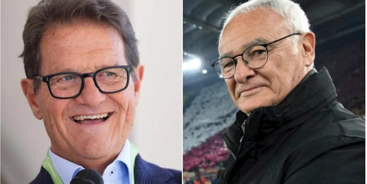 Capello: Ranieri è l'uomo adatto per la Roma, come Ancelotti e Ferguson