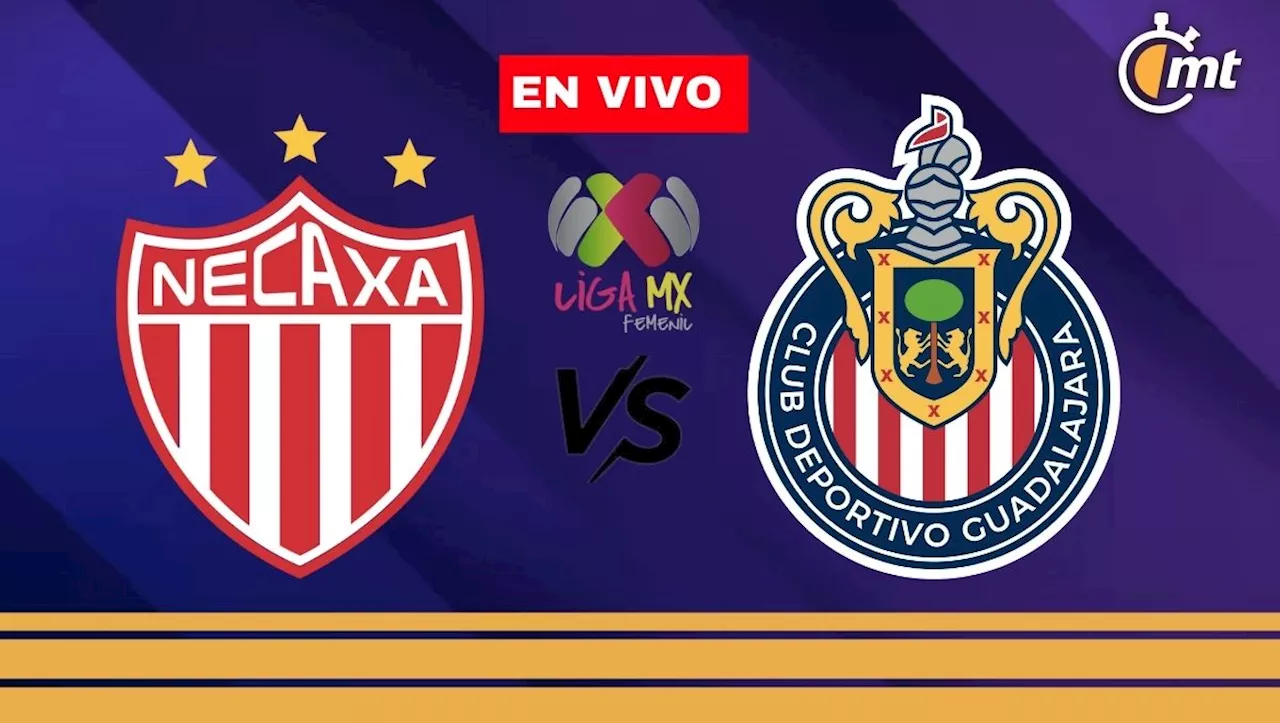 ¿Dónde VER Necaxa vs Chivas Femenil?: Horario y canal Liga MX HOY 2025