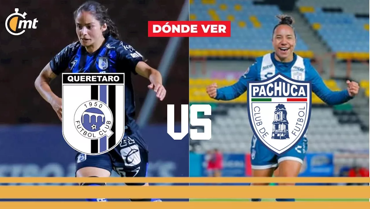 Querétaro vs Pachuca HOY: ¿A qué hora y dónde VER partido Liga MX Femenil 2025?