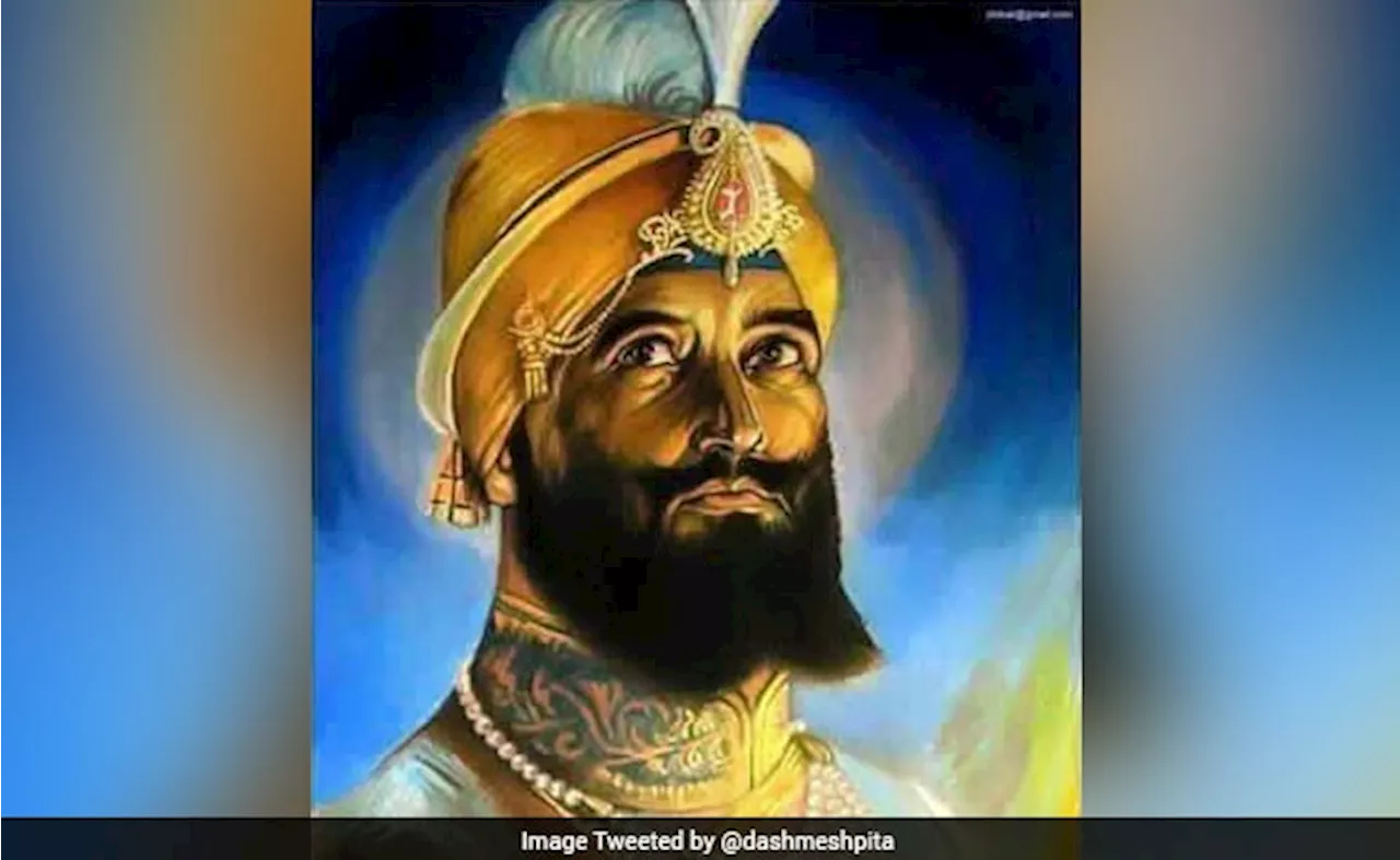 Guru Govind Singh Jayanti 2025 : आज है गुरु गोविंद सिंह जयंती, यहां जानिए उनके 8 प्रेरणादायक विचार