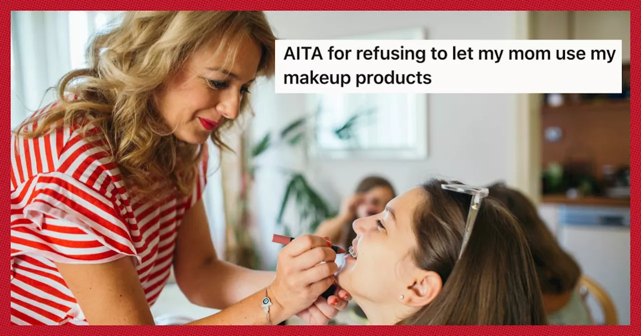 Daughter's Makeup Stolen by Mom Sparks AITA Debate