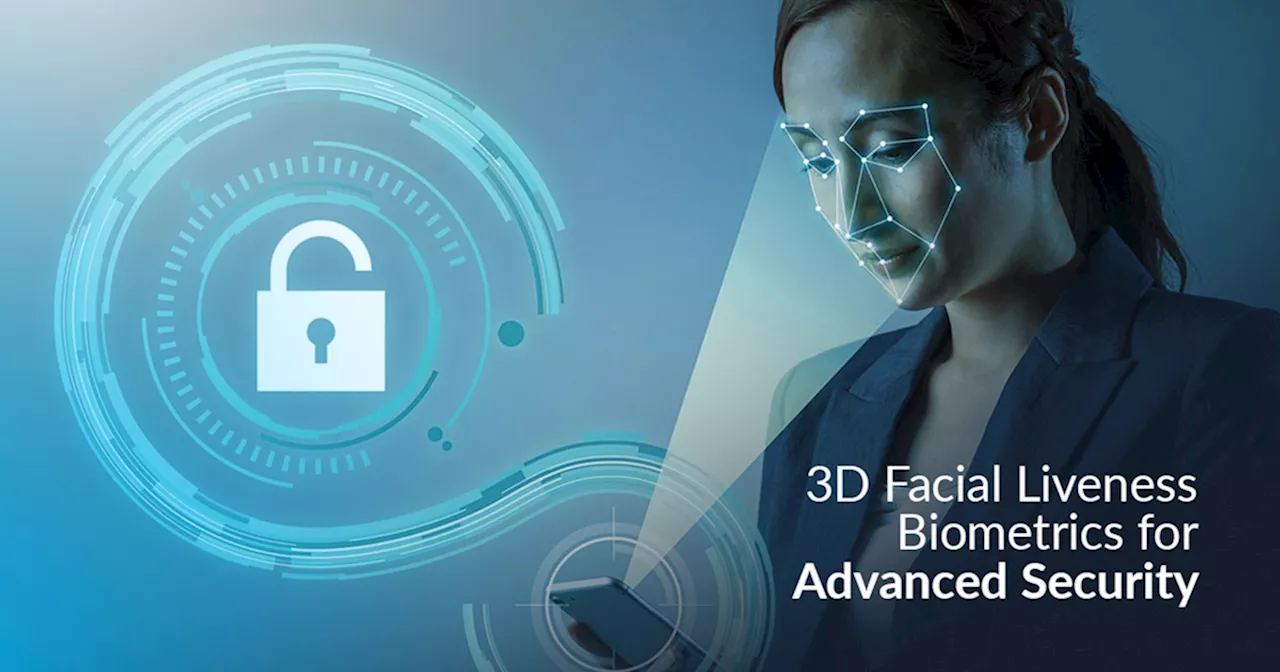 3D Facial Biometrics with Liveness: The Future of Cyber Security