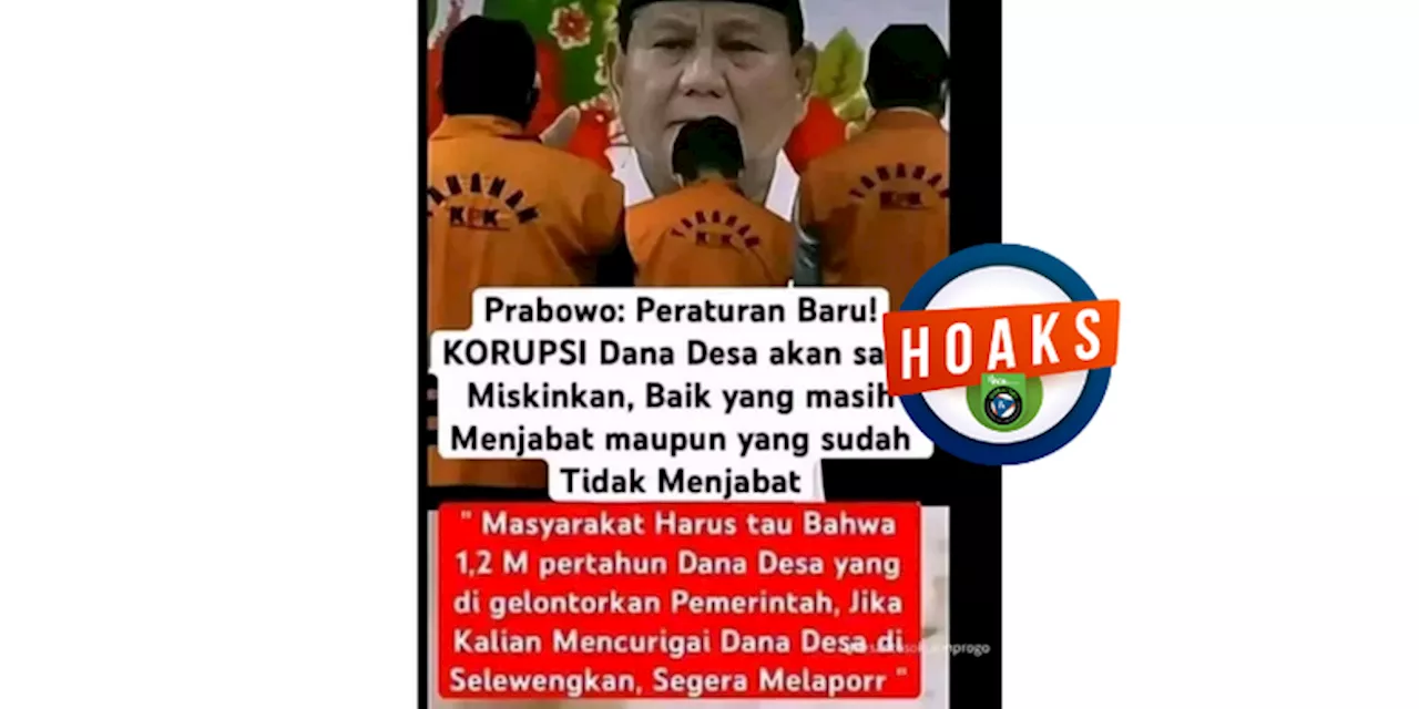 Klaim Prabowo Miskin Koruptor Dana Desa di Media Sosial Hoax