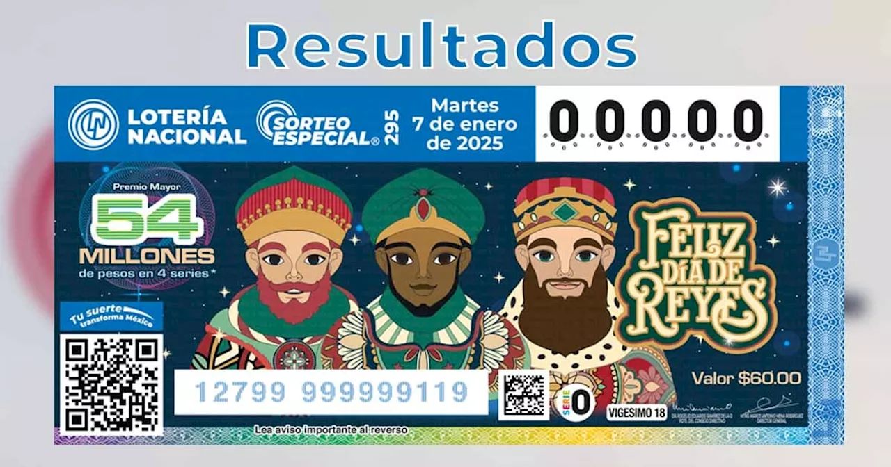 Sorteo Especial 295: Resultados del 7 de enero del 2025 de Lotería Nacional