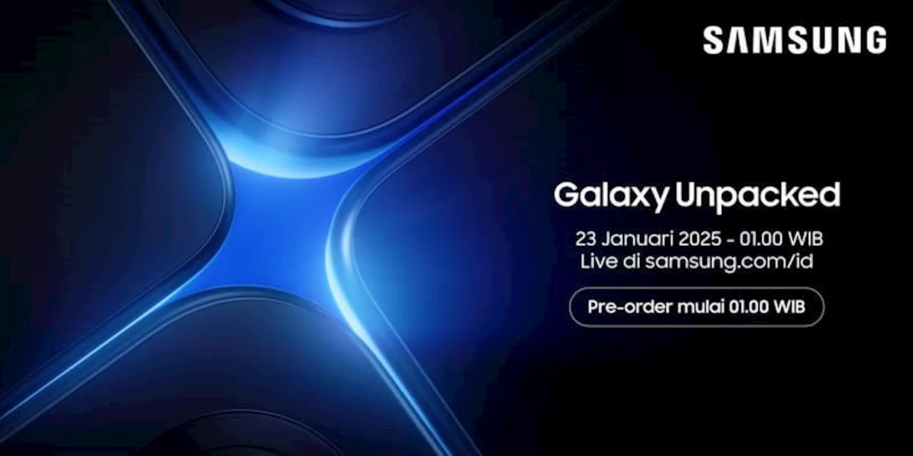 Samsung Umumkan Jadwal Samsung Galaxy Unpacked, Bakal Rilis S25