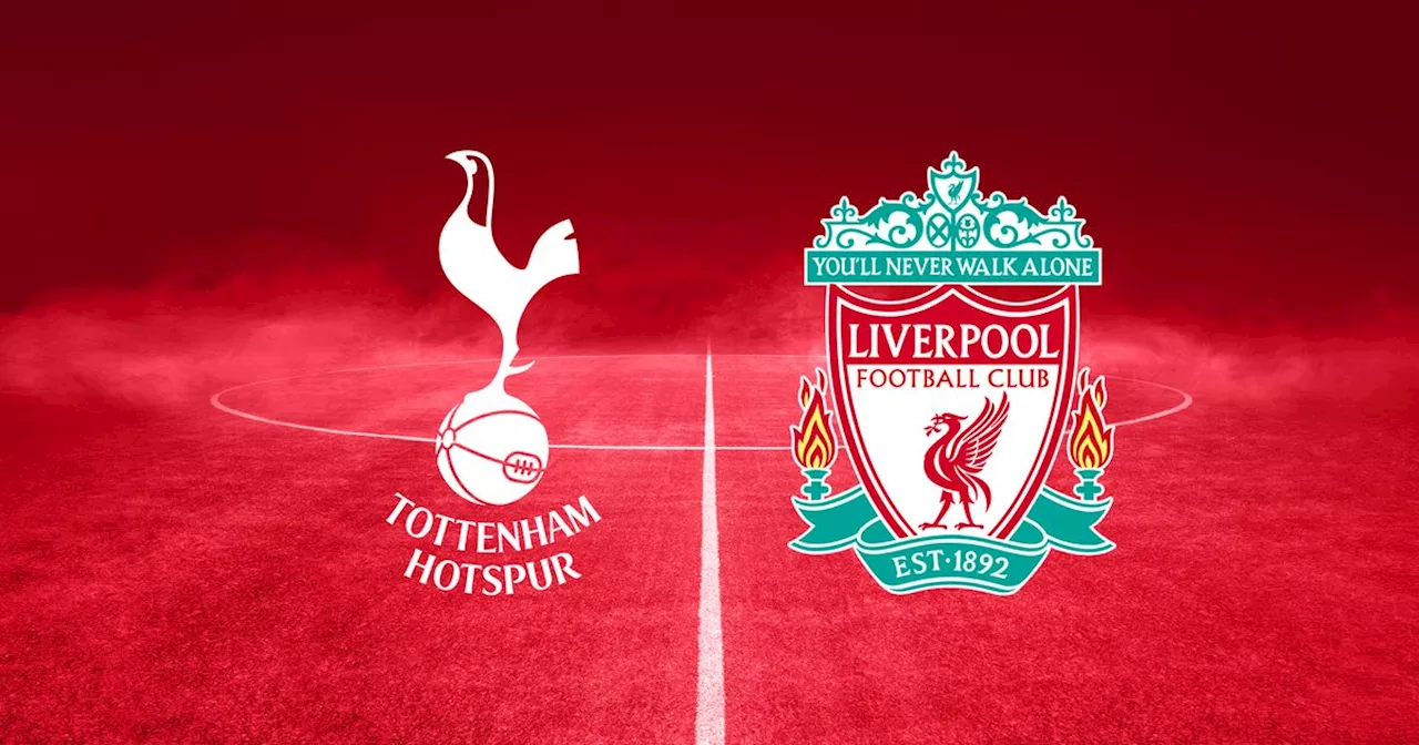 Tottenham Hotspur vs Liverpool LIVE - score, goals, Bentancur injury, commentary stream