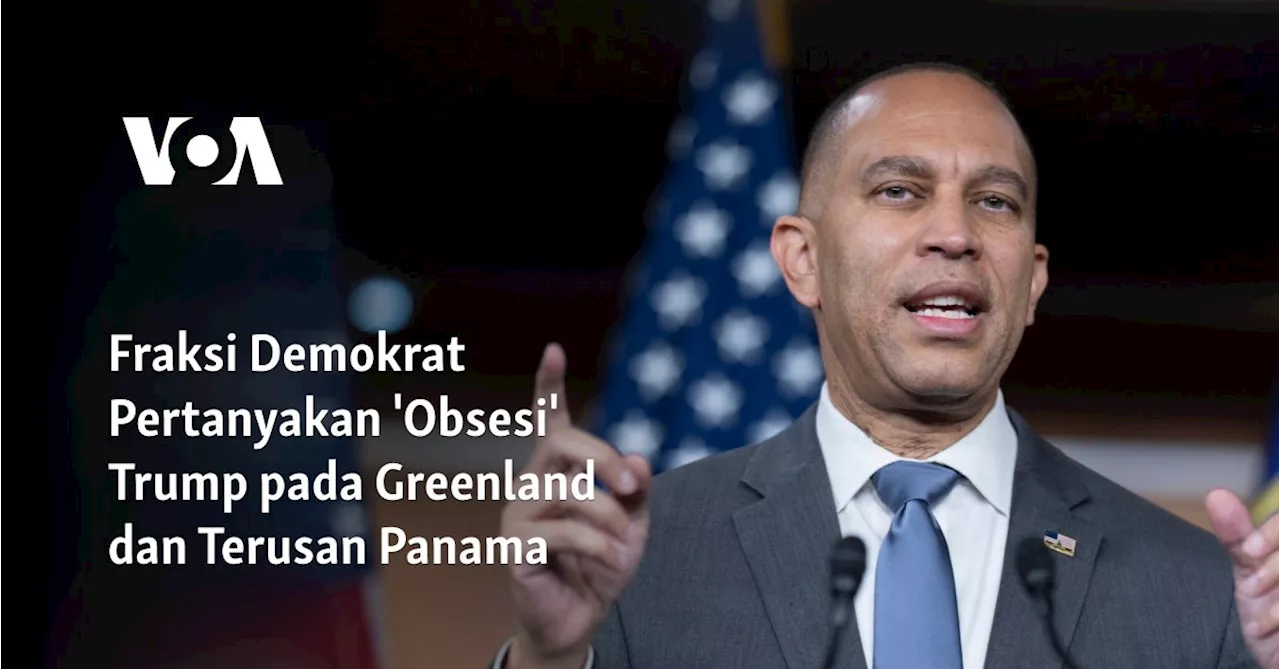 Fraksi Demokrat Pertanyakan 'Obsesi' Trump pada Greenland dan Terusan Panama