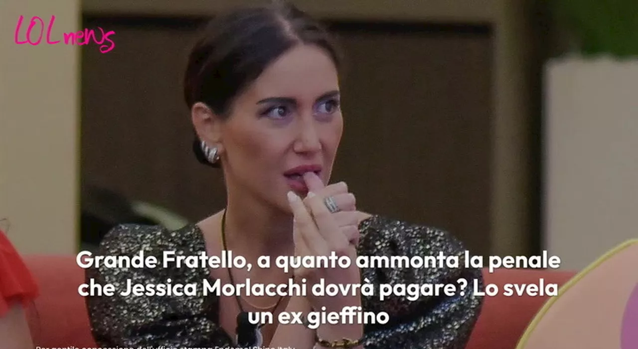 Grande Fratello, a quanto ammonta la penale che Jessica Morlacchi dovrà pagare?