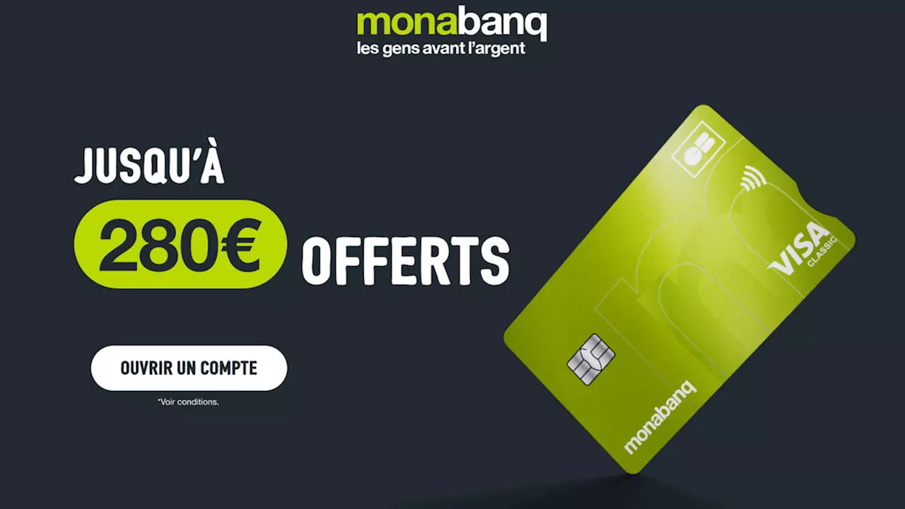 Avec 280 euros offerts, Monabanq vous permet de commencer l’année en beauté