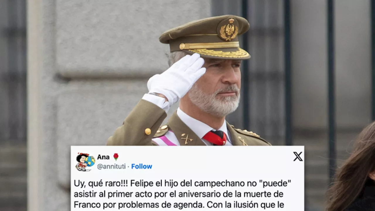 La ausencia de Felipe VI por 'agenda' en el acto por los 50 años de la muerte de Franco no convence en las redes: '¿Qué agenda? ¡Si no da ni golpe!'