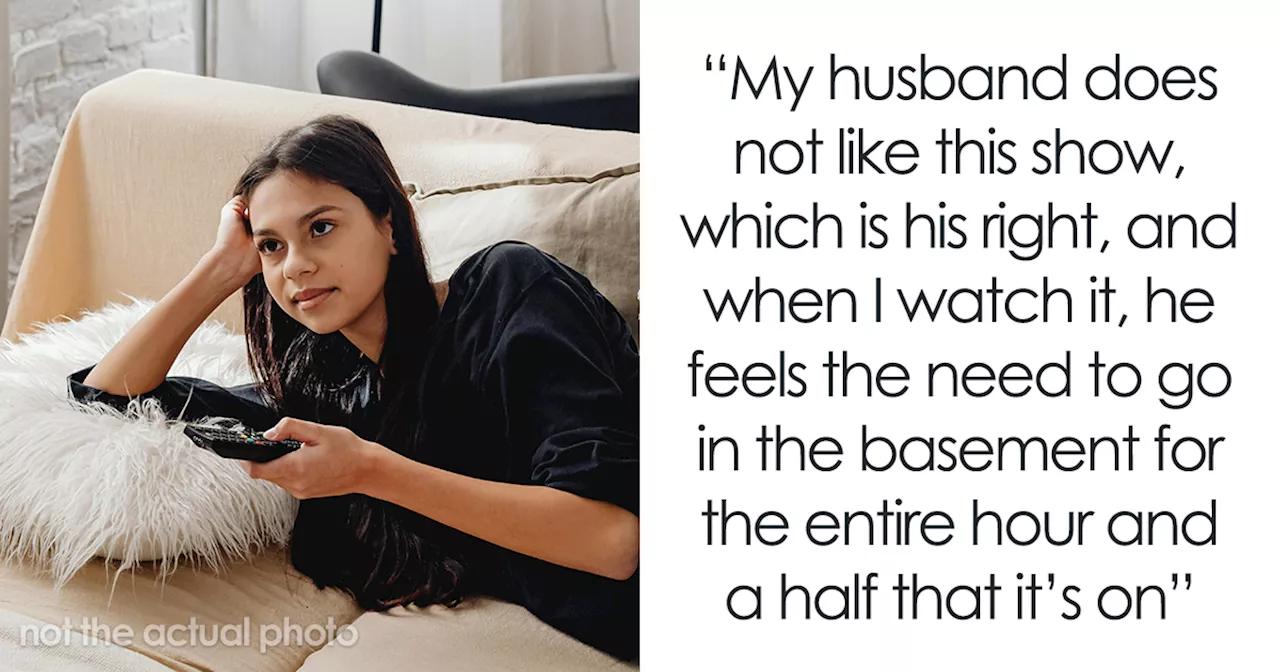 “[Am I A Jerk] For Taking Over The Living Room To Watch A TV Show My Husband Doesn't Like?'