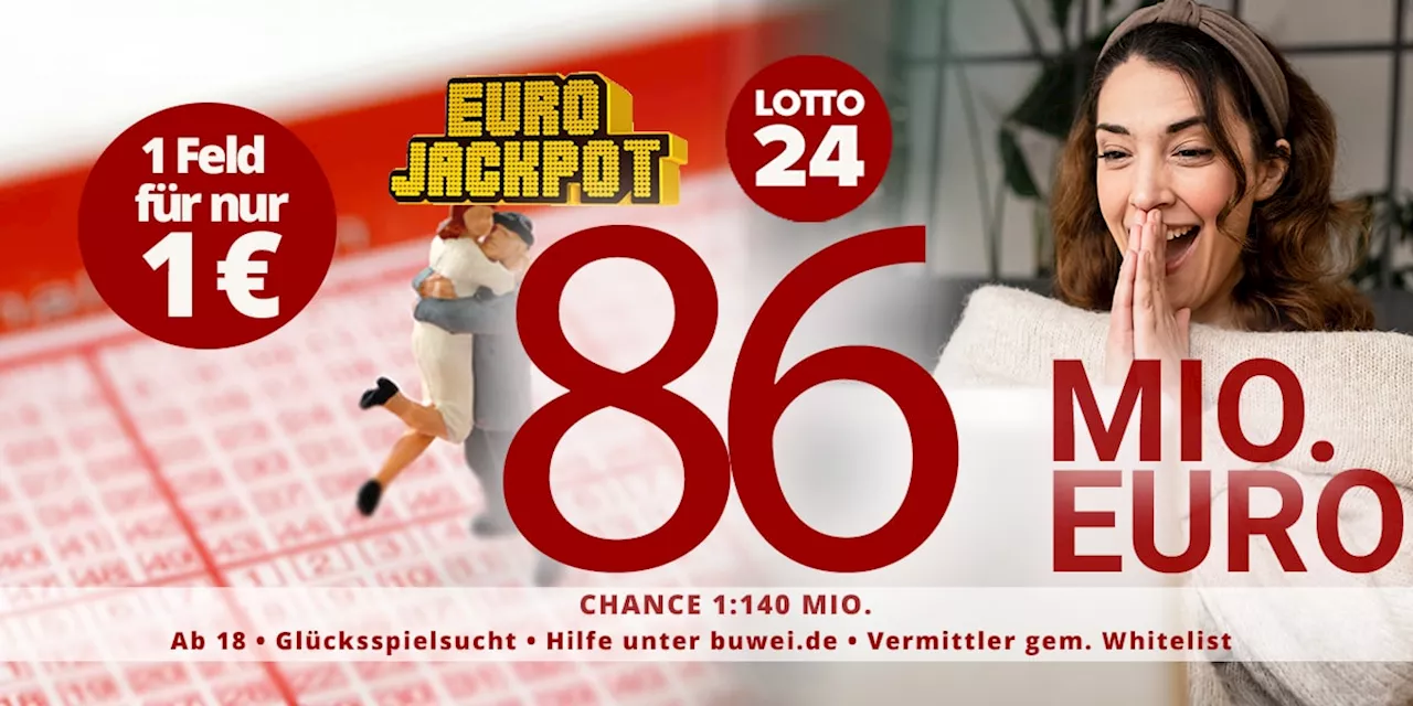 Eurojackpot: 86 Millionen Euro im Jackpot - Spielen Sie jetzt mit nur 1 Euro!