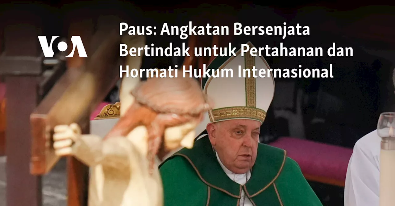 Paus Fransiskus Panggil Perdamaian dan Tekankan Penggunaan Senjata untuk Pertahanan yang Sah