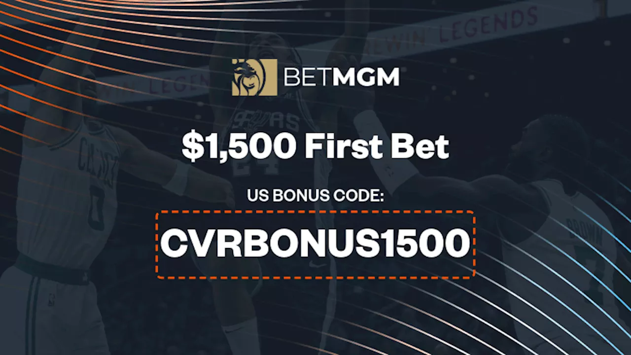 BetMGM Bonus Code 'CVRBONUS1500': Claim a $1,500 First Bet Offer for Spurs vs Celtics