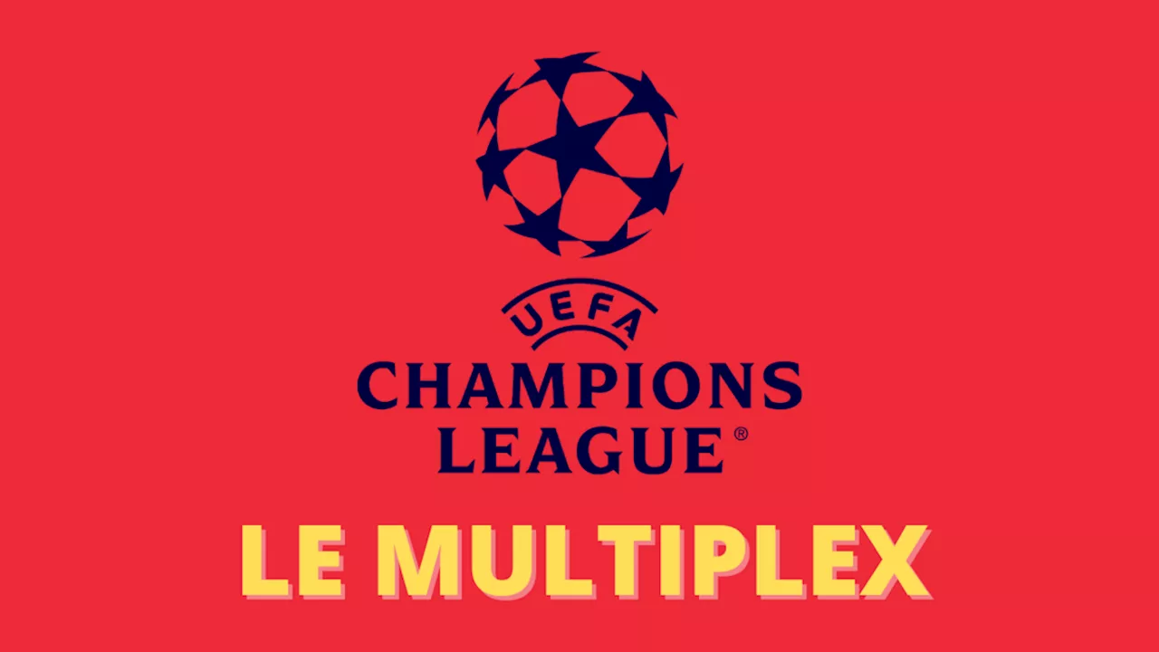 Multiplex Ligue des Champions : à quelle heure et sur quelle chaîne voir les matchs en direct ce mercredi ?