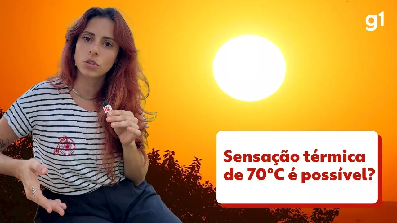 Sensação térmica de 70°C é possível no Brasil?