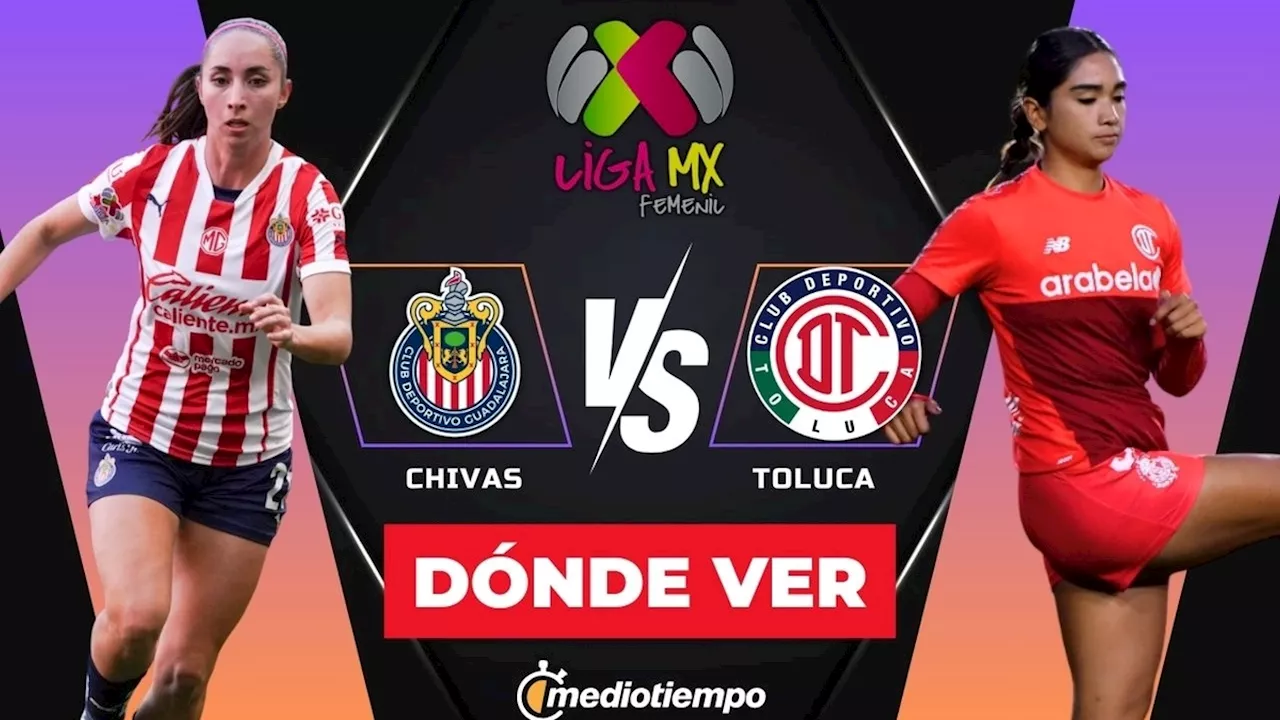 Chivas vs Toluca: El inicio de la Jornada 9 de la Liga MX Femenil