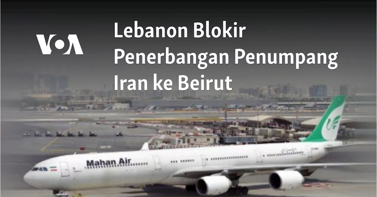 Lebanon Blokir Penerbangan Iran ke Beirut