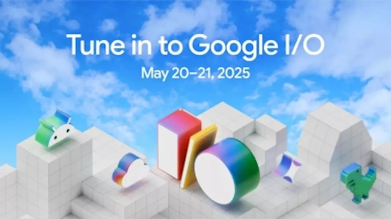 What to Expect from Google I/O 2025: Android 16, Mixed Reality, and the Future of AI