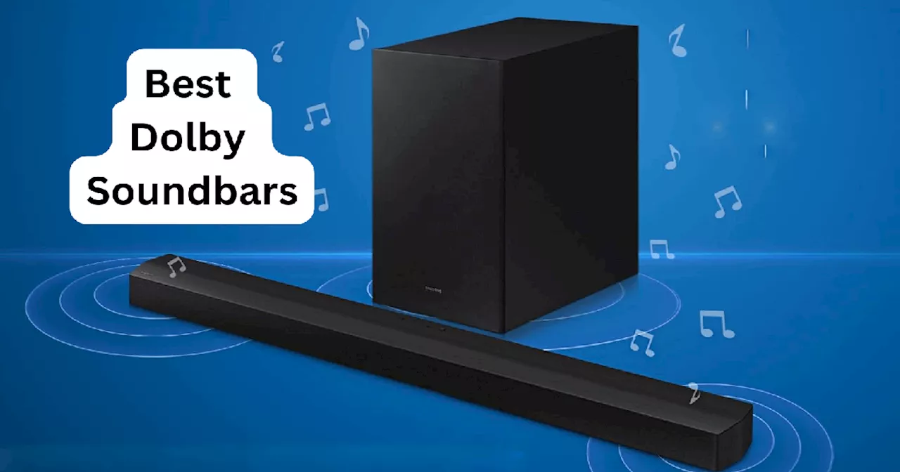 पावरफुल Dolby Soundbars का साउंड और बेस सुन पूरा मोहल्ला करेगा डांस, शानदार फीचर्स ने लूट लिया म्यूजिक लवर्स का दिल