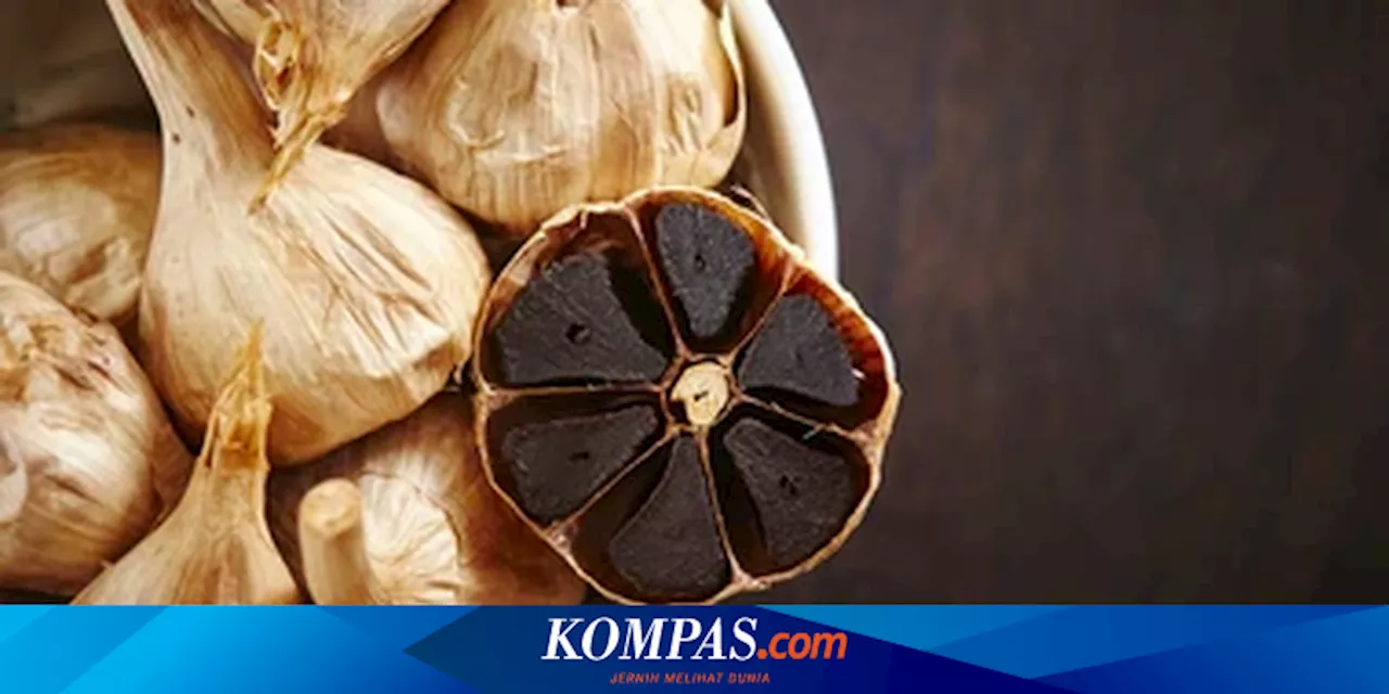 Bawang Hitam: Sejuta Manfaat dari Bawang Putih Fermentasi