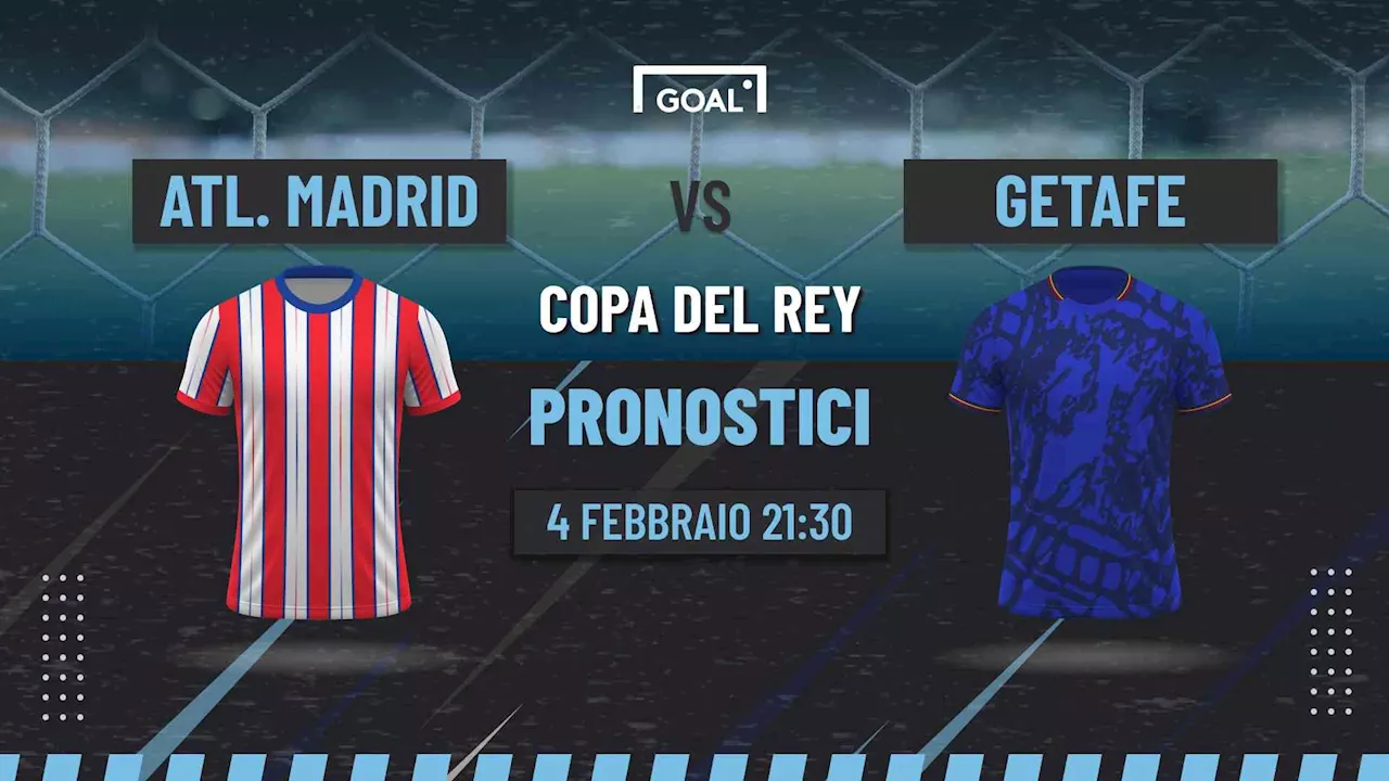 Pronostici Atletico Madrid-Getafe: analisi del match e probabili formazioni