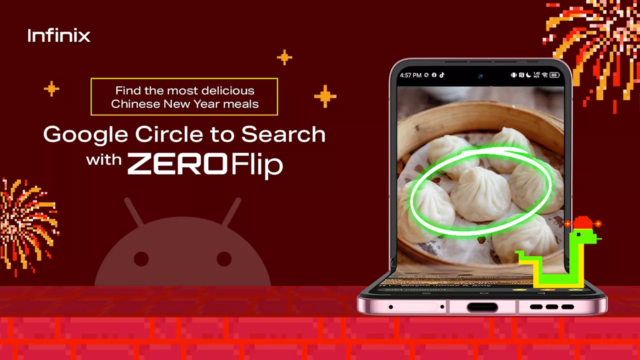 Find the most delicious Year of the Snake meals with Infinix ZERO Flip’s Google Circle to Search