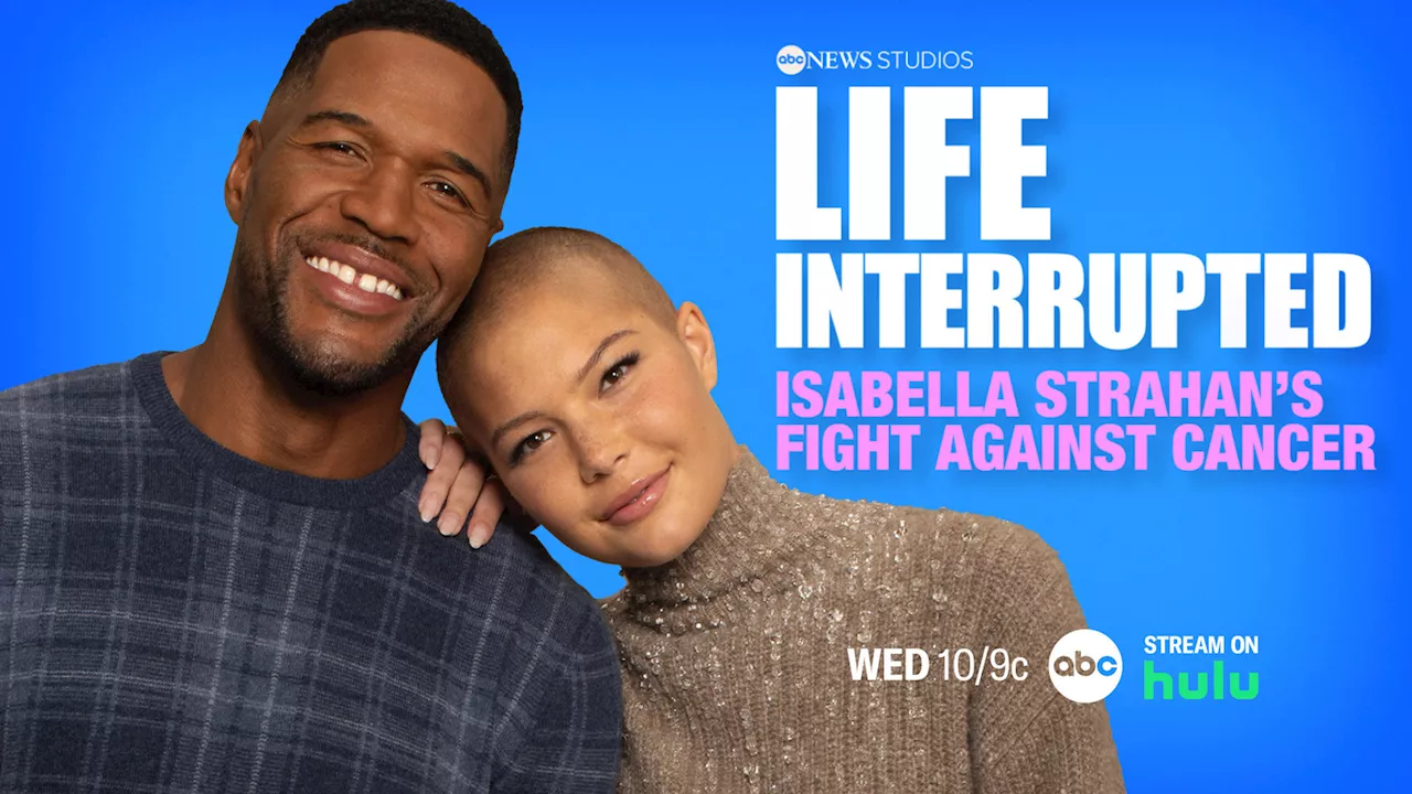 Michael Strahan and Daughter Isabella Open Up About Her Cancer Battle in New Documentary