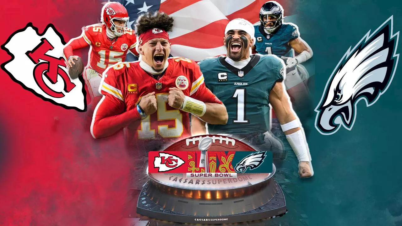 Super Bowl 2025: Titel-Hattrick der Chiefs oder Revanche für die Eagles?