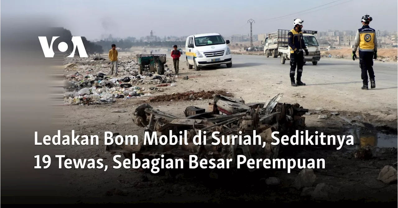 Bom Mobil Tewaskan 19 Orang di Manbij, Suriah