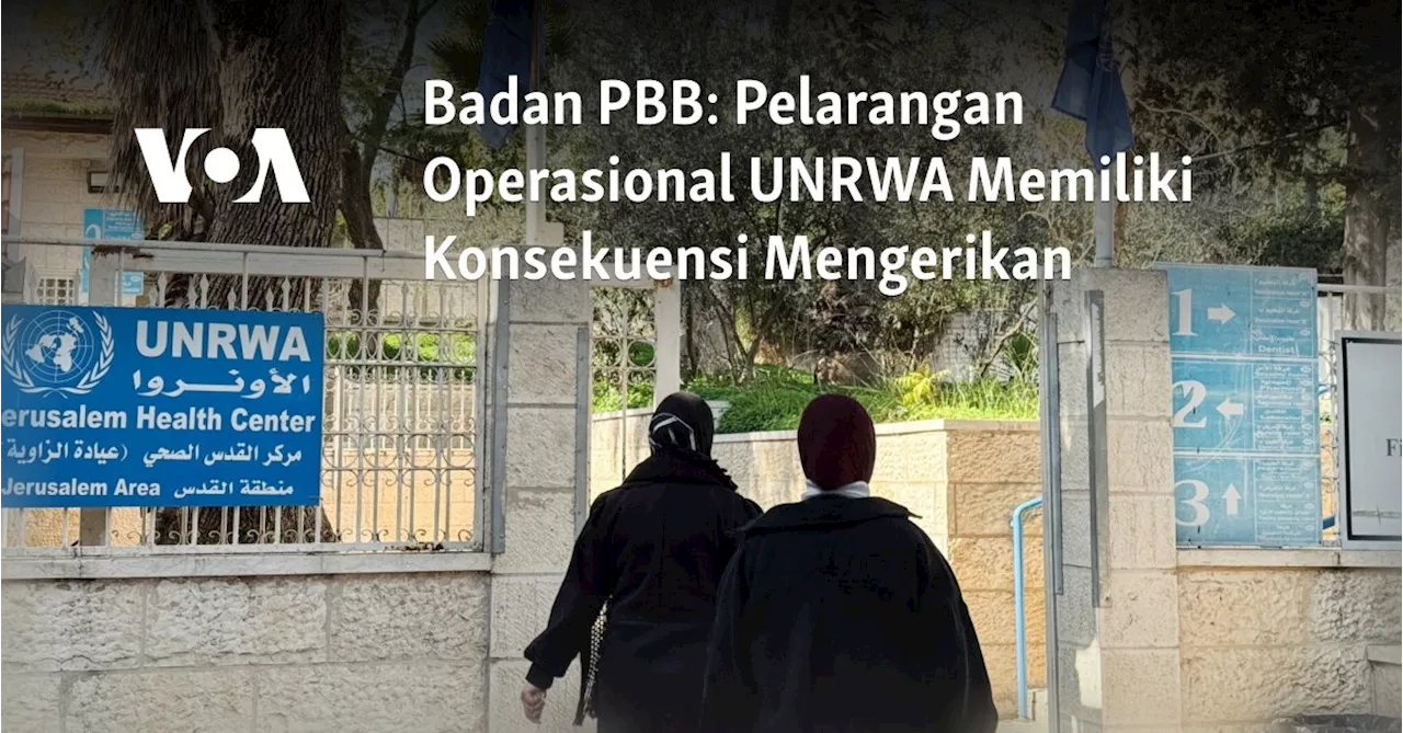 Israel Larang UNRWA Beroperasi, Ancaman bagi Pengungsi Palestina