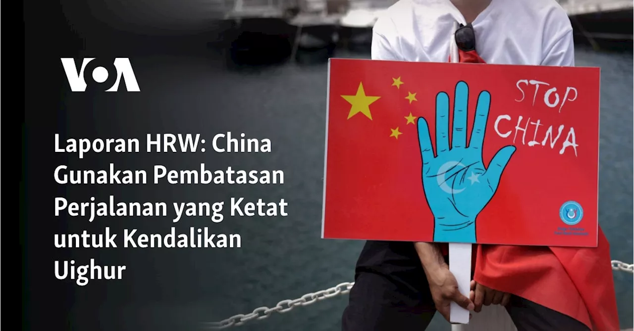 Pembatasan Perjalanan China Terhadap Warga Uighur Dikecam