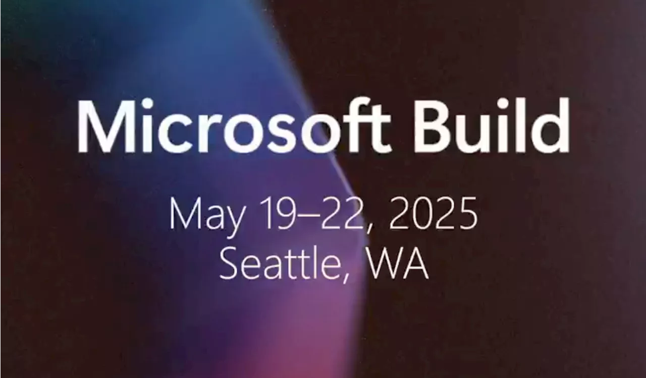 Microsoft Build 2025: AI to Take Center Stage at Developer Conference