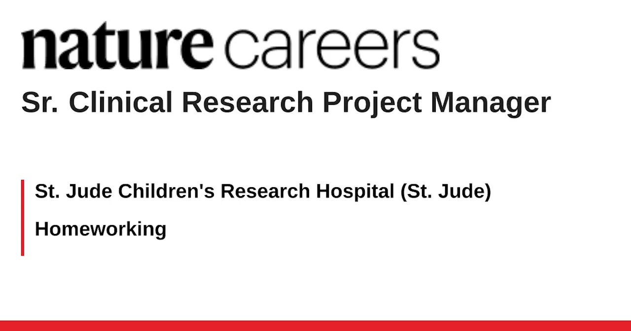 Sr Clinical Research Project Manager at St. Jude