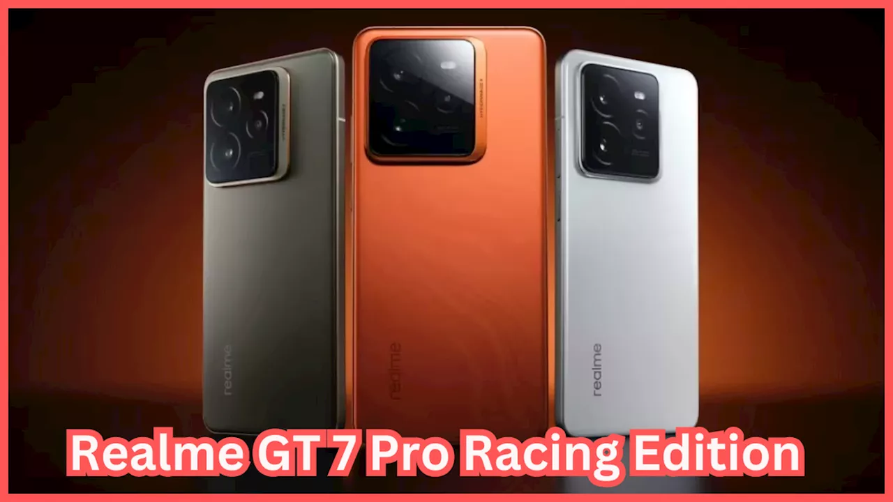 Realme GT 7 Pro रेसिंग एडिशन जल्द लॉन्च, भारत में आने की संभावना