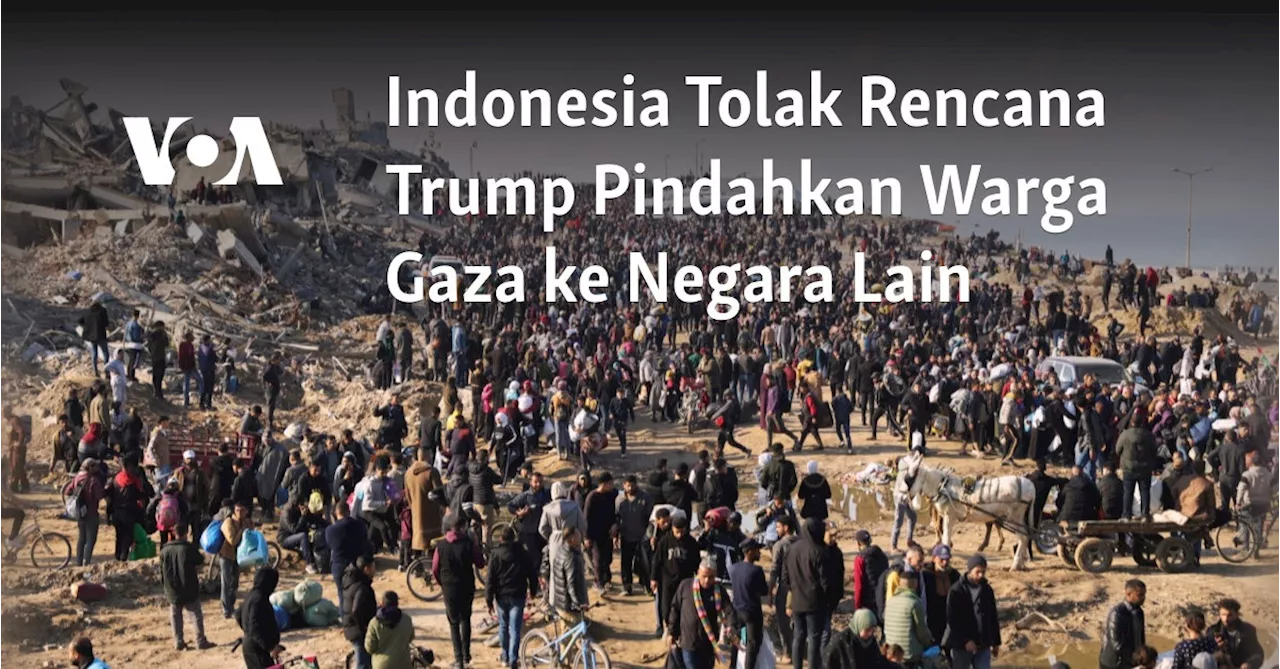 Indonesia Tolak Rencana Trump Pindahkan Warga Gaza ke Negara Lain