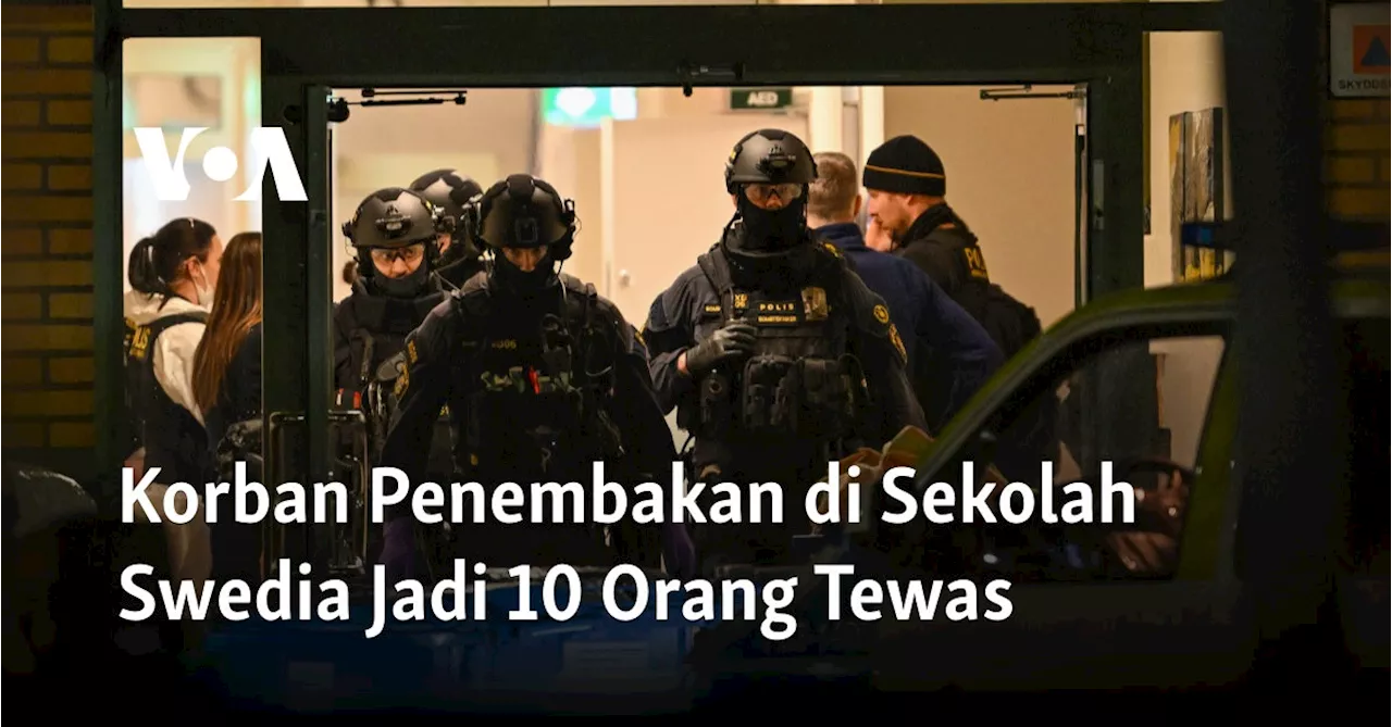 Korban Penembakan di Sekolah Swedia Jadi 10 Orang Tewas