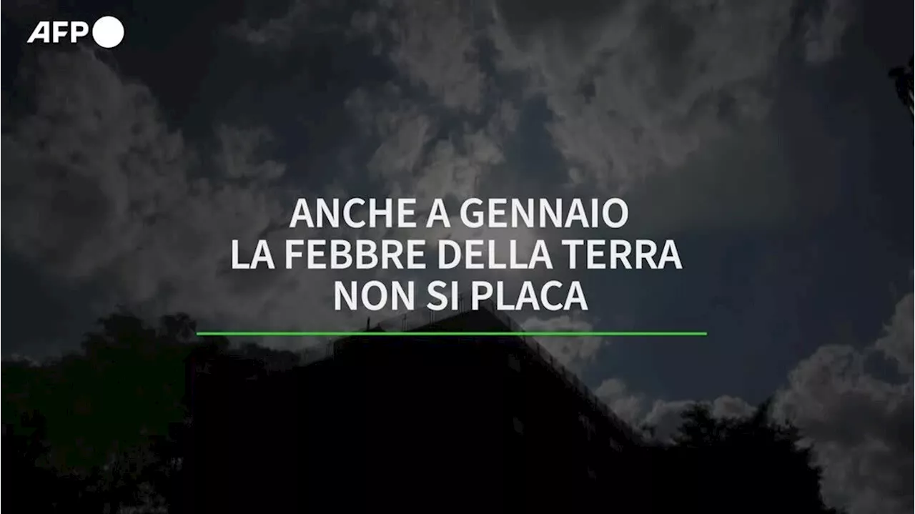 Anche a gennaio la febbre della Terra non si placa