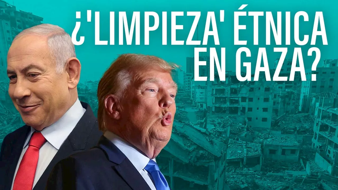 La Obsesión de Trump por los Recursos: ¿'Limpieza Étnica' en Gaza?