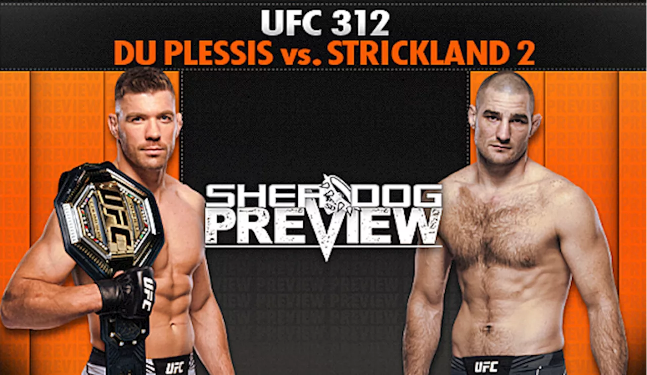 Preview: UFC 312 ‘Du Plessis vs. Strickland 2’