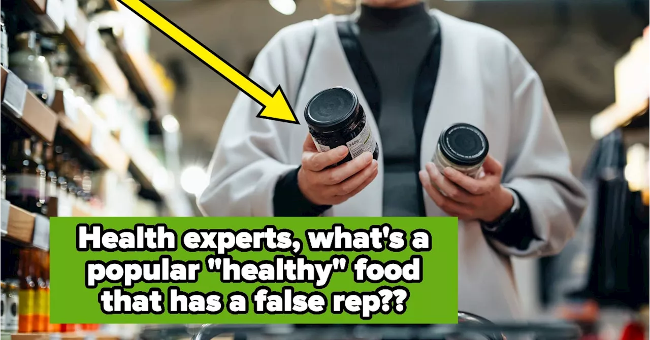 Are These 'Healthy' Foods Actually Misleading?