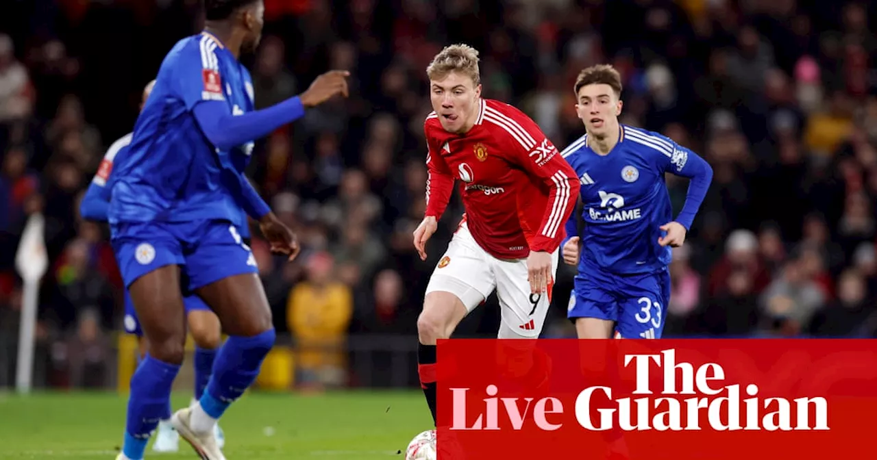 Manchester United v Leicester: FA Cup fourth round